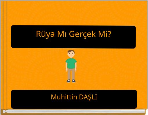 R&uuml;ya Mı Ger&ccedil;ek Mi?