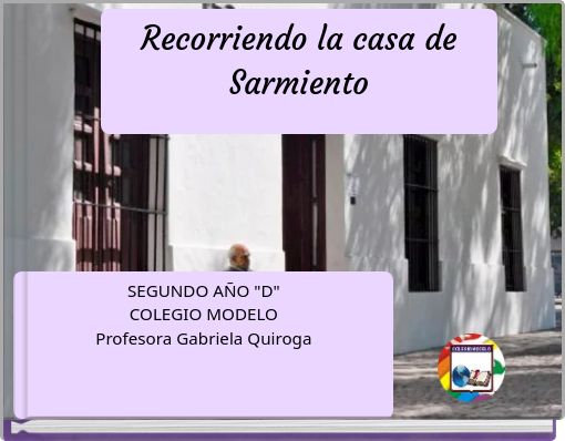 Recorriendo la casa de Sarmiento