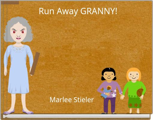 Front cover of 'Run Away GRANNY!' 