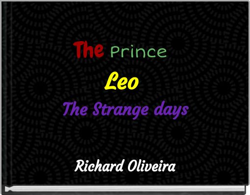 The Prince Leo The Strange days