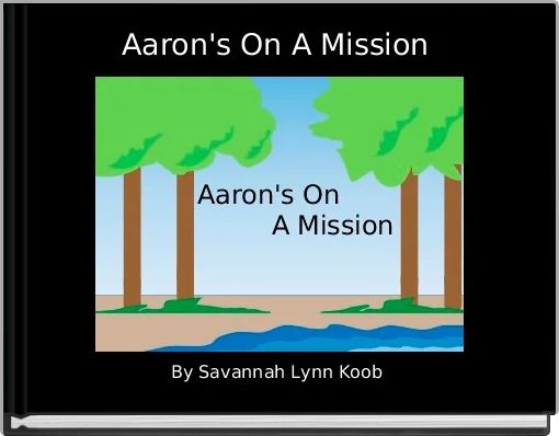 Front cover of 'Aaron's On A Mission ' 