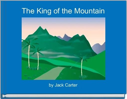 Front cover of 'The King of the Mountain' 