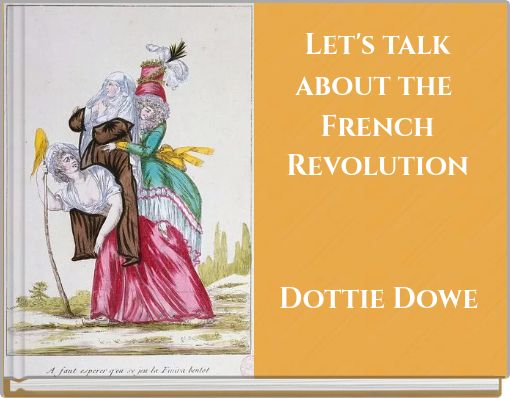 Let's talk about the French Revolution
