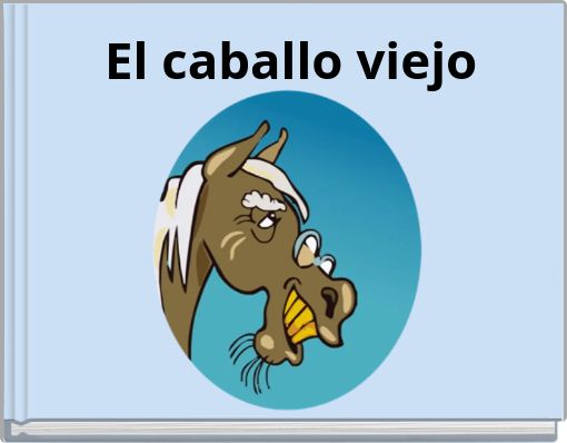 El caballo viejo