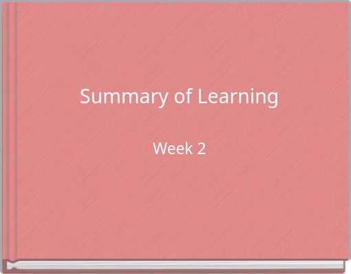 Summary of Learning Week 2