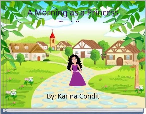 A Morning as a Princess Toddler