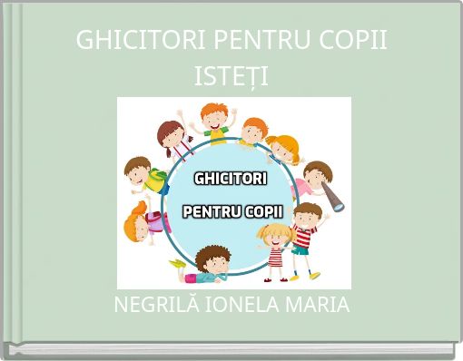 GHICITORI PENTRU COPII ISTEȚI