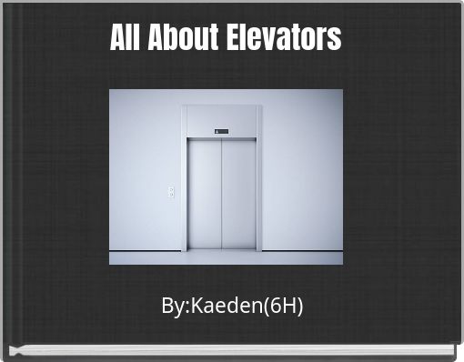 All About Elevators