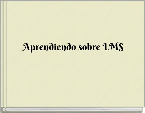 Aprendiendo sobre LMS