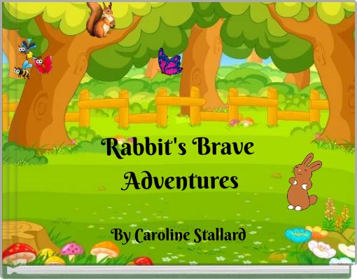 Rabbit's Brave Adventures