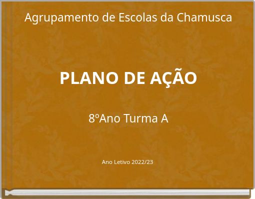 Agrupamento de Escolas da Chamusca PLANO DE AÇÃO 8ºAno Turma A