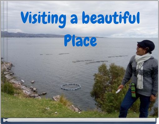 Visiting a beautiful Place