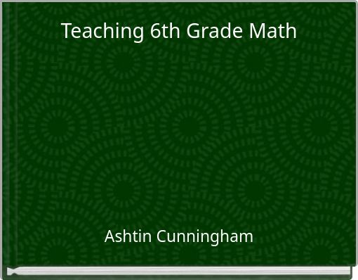 Teaching 6th Grade Math