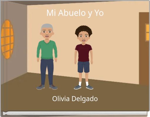 Mi Abuelo y Yo
