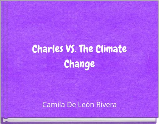 Charles VS. The Climate Change