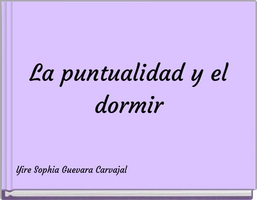 La puntualidad y el dormir