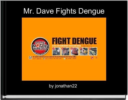 Mr. Dave Fights Dengue