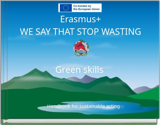 Front cover of 'Erasmus+ WE SAY THAT STOP WASTING Green skills' 