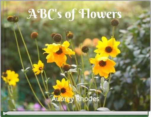 ABC's of Flowers
