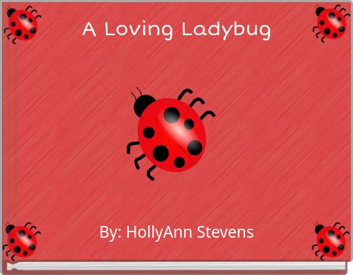A Loving Ladybug