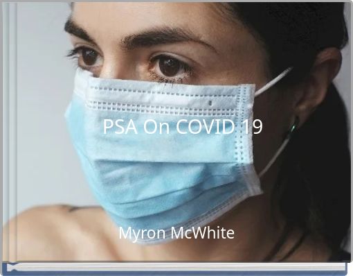 PSA On COVID 19