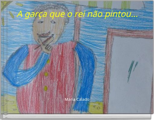 A garça que o rei não pintou...