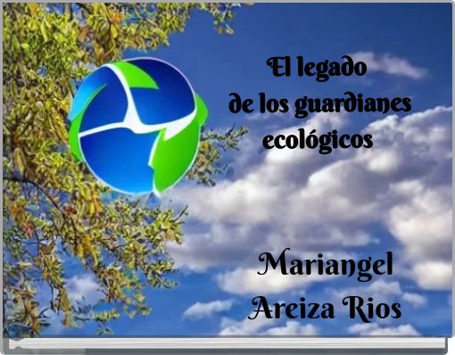 El legado de los guardianes ecológicos