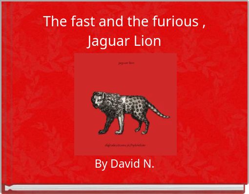 The fast and the furious , Jaguar Lion