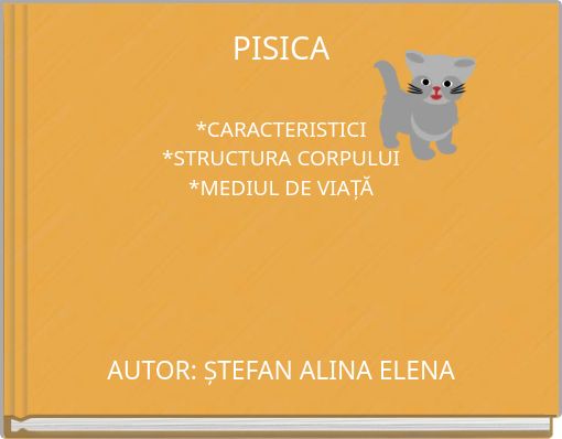 PISICA *CARACTERISTICI *STRUCTURA CORPULUI *MEDIUL DE VIAȚĂ