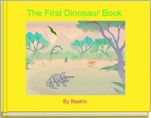 The First Dinosaur Book 