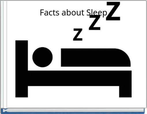 Facts about Sleep