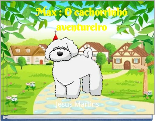 Max : O cachorrinho aventureiro