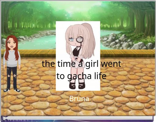 the time a girl went to gacha life