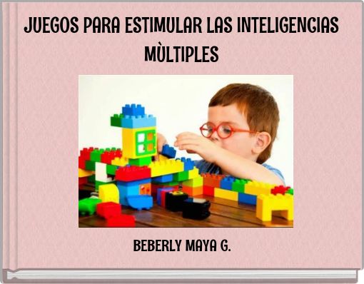 JUEGOS PARA ESTIMULAR LAS INTELIGENCIAS M&Ugrave;LTIPLES