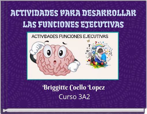 ACTIVIDADES PARA DESARROLLAR LAS FUNCIONES EJECUTIVAS