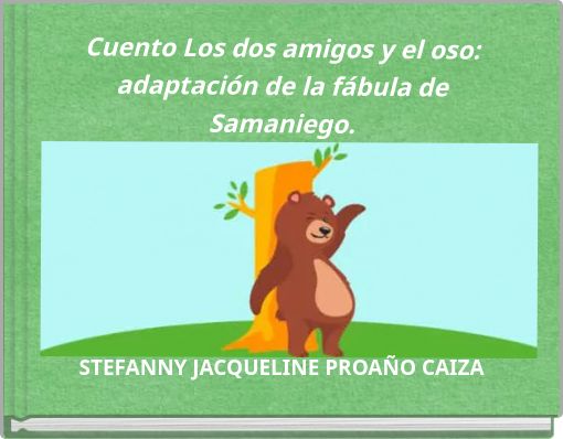 Cuento Los dos amigos y el oso: adaptaci&oacute;n de la f&aacute;bula de Samaniego.