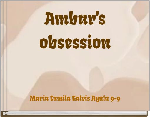 Ambar's obsession