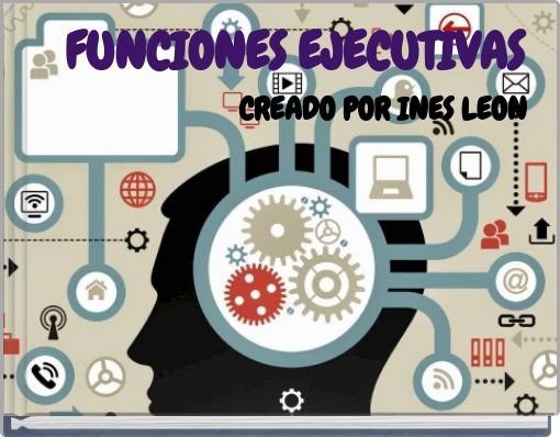 FUNCIONES EJECUTIVAS CREADO POR INES LEON
