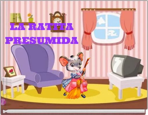 LA RATITA PRESUMIDA
