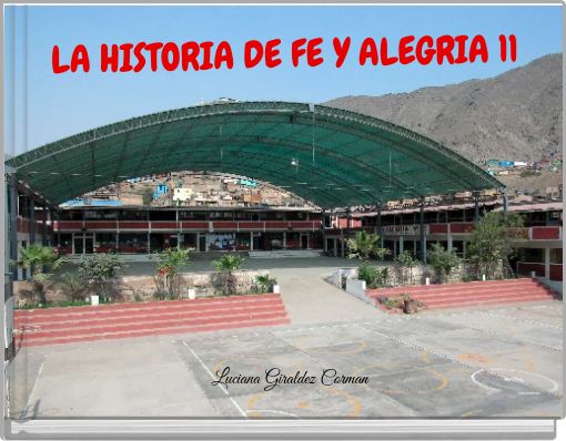 LA HISTORIA DE FE Y ALEGRIA 11