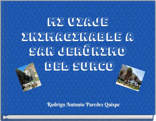 Mi viaje inimaginable a San Jer&oacute;nimo del Surco
