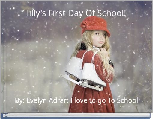 lilly's First Day Of School!