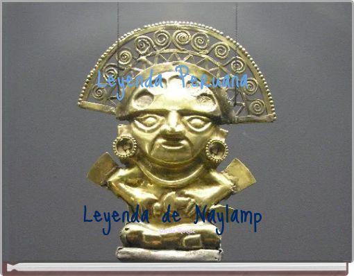 Leyenda Peruana Leyenda de Naylamp