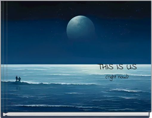 THIS IS US (right now!)