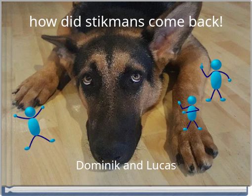 how did stikmans come back!