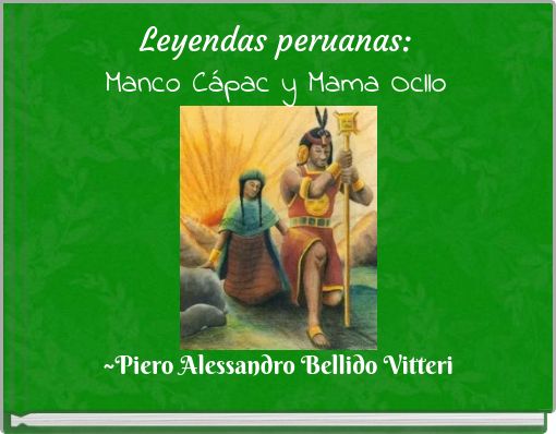Book Cover for: Leyendas peruanas: Manco Cápac y Mama Ocllo