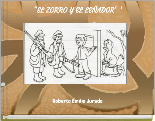 ''EL ZORRO Y EL LE&Ntilde;ADOR' '