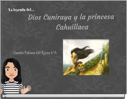 La leyenda del... Dios Cuniraya y la princesa Cahuillaca