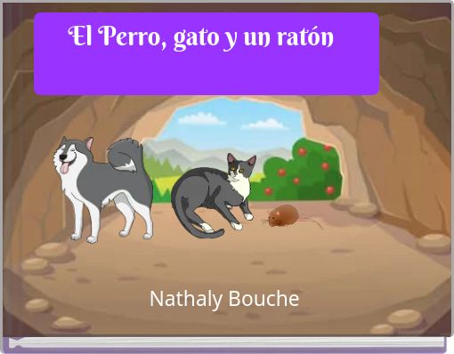 El Perro, gato y un rat&oacute;n