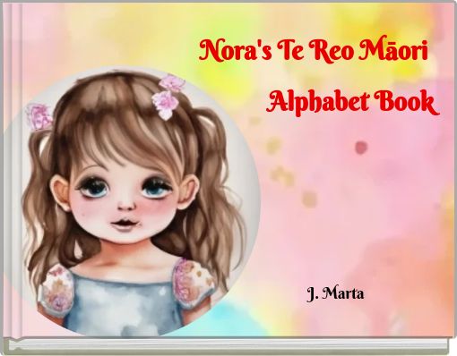 Nora's Te Reo Māori Alphabet Book